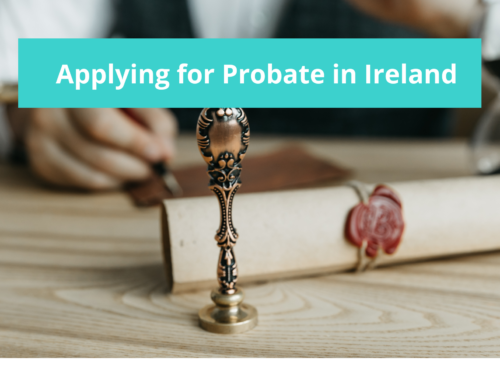 Applying for Probate in Ireland
